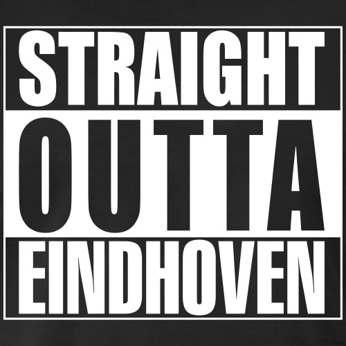 Straight outta Eindhoven