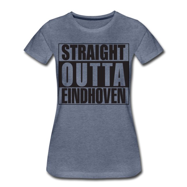 Straight outta Eindhoven t-shirt Zwart Vrouwen