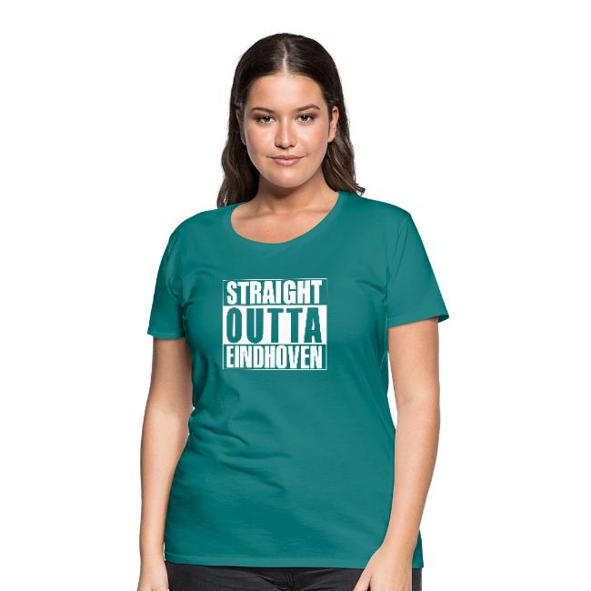 Straight outta Eindhoven t-shirt Wit Vrouwen